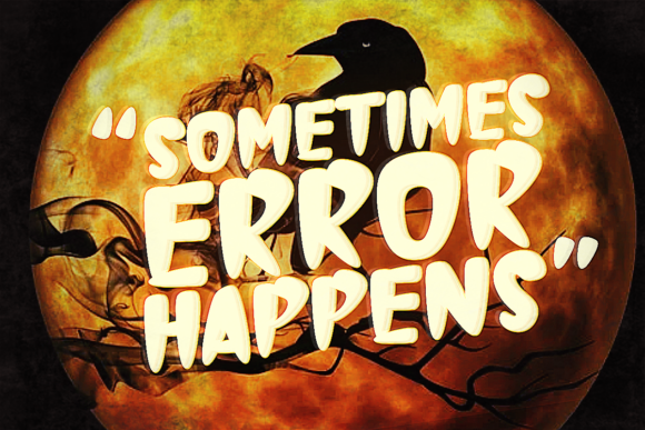 Sometimes Error Happens Font: A Quirky and Spooky Addition to Your Creative Toolkit