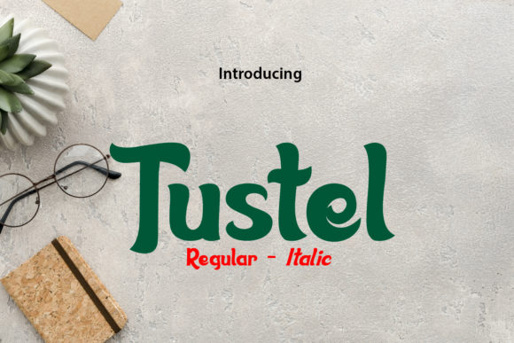 Tustel: A Versatile Display Font for Creative and Professional Workflows